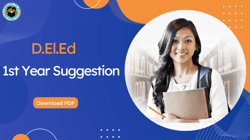 D.El.Ed 1st Year Suggestion